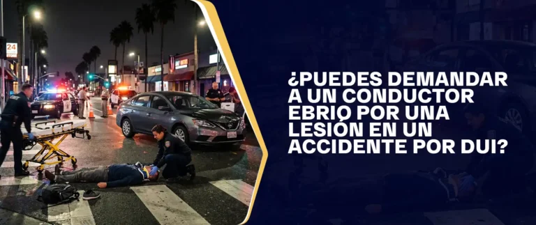 ¿Puedes Demandar A Un Conductor Ebrio Por Una Lesión En Un Accidente Por DUI?
