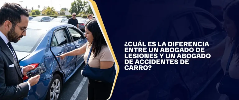 ¿Cuál Es La Diferencia Entre Un Abogado De Lesiones Y Un Abogado De Accidentes De Carro?