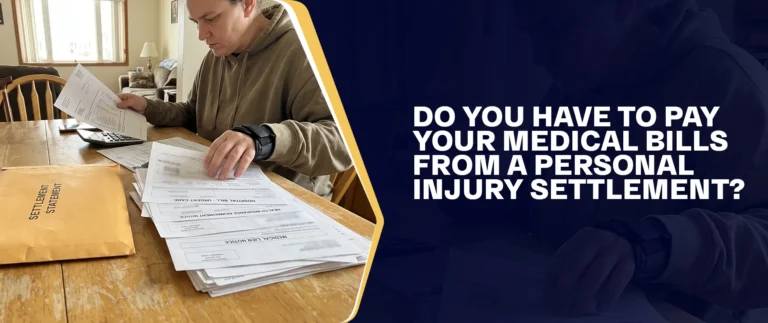 Do You Have To Pay Your Medical Bills From A Personal Injury Settlement