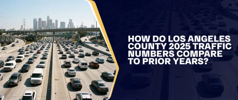 How Do Los Angeles County 2025 Traffic Numbers Compare To Prior Years