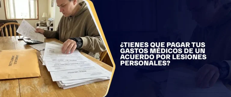 Tienes Que Pagar Tus Gastos Médicos De Un Acuerdo Por Lesiones Personales