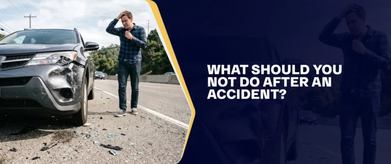 What Should You Not Do After An Accident