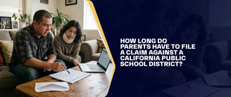 How Long Do Parents Have to File a Claim Against a California Public School District?