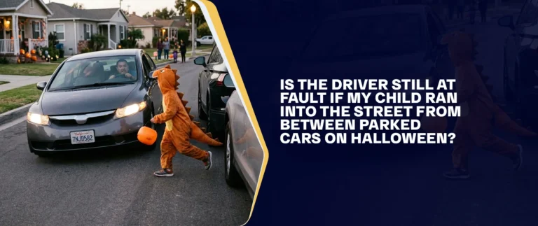 Is the Driver Still at Fault If My Child Ran Into the Street from Between Parked Cars on Halloween