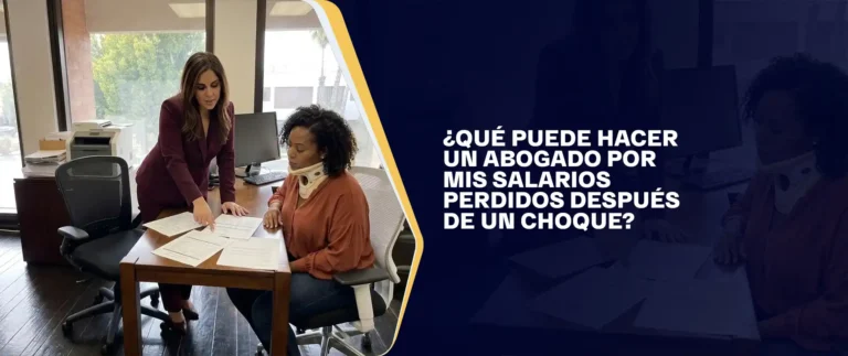 ¿Qué Puede Hacer un Abogado por Mis Salarios Perdidos Después de un Choque?