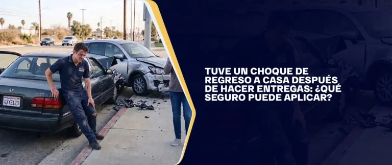 Tuve un Choque de Regreso a Casa Después de Hacer Entregas: ¿Qué Seguro Puede Aplicar?
