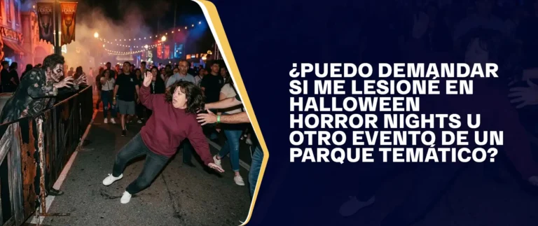 ¿Puedo Demandar Si Me Lesioné en Halloween Horror Nights u Otro Evento de un Parque Temático?
