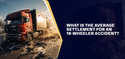 What is the Average Settlement for Semi-Truck Accidents?